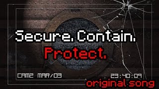 Secure.Contain.Protect | Original SCP Song