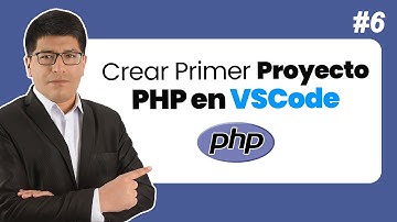 (06) - Crear Primer Proyecto PHP en VSCode - Curso de PHP 8