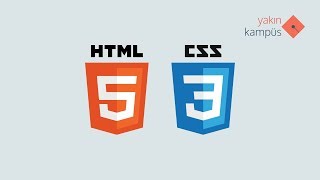 Yakın Kampüs - HTML5&CSS3 Ders 1 - HTML5 ve CSS3'e Giriş