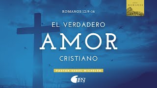 El Verdadero Amor Cristiano | Rom 12:9-16 | Ps. Sugel Michelén screenshot 4