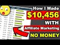 How To Start Affiliate Marketing With No Money In 2021 ($10,000+ Monthly)