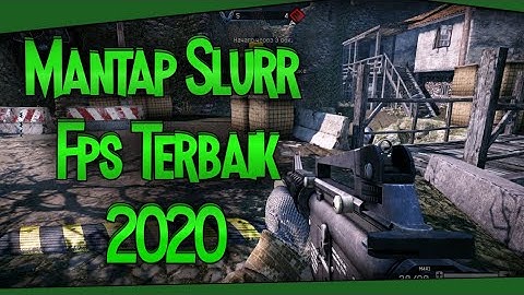 Game Fps Terbaik 2020 |High Grafis Epik Slurr