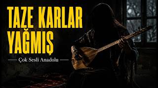 Taze Karlar Yağmış Karın Üstüne Sivas Yıldızeli Yöresi Çok Sesli Anadolu