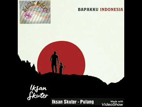 Iksan Skuter - Pulang