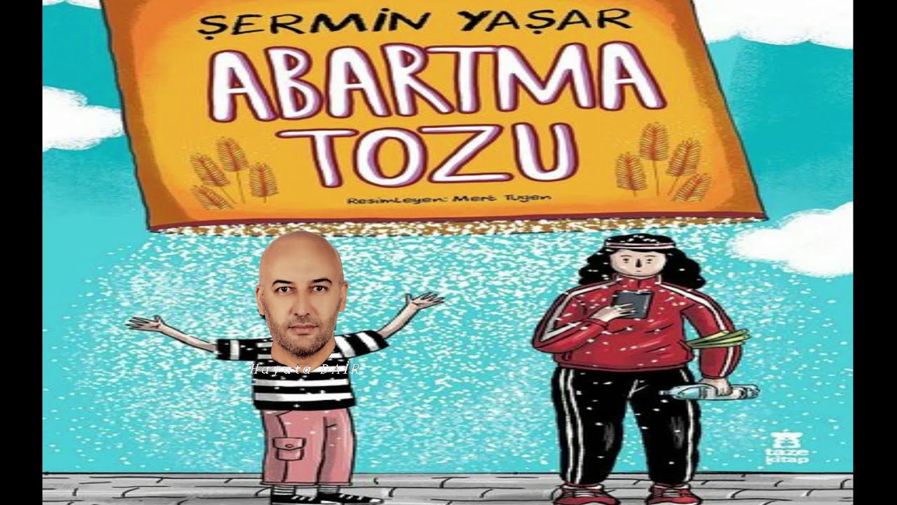 ABARTMA TOZU ŞERMİN YAŞAR KİTAP ÖZET VE TANITIM