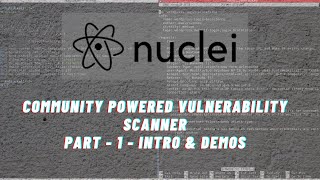 Intro to Nuclei scanner  learn nuclei from basics with template demos   Part 1