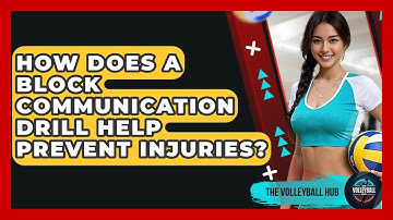 How Does A Block Communication Drill Help Prevent Injuries? - The Volleyball Hub