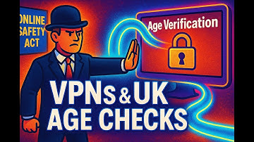 Is it Illegal to Use a VPN to Bypass Age Verification in the UK?