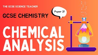 Chemical Analysis & Tests (GCSE Chemistry) | The GCSE Science Teacher