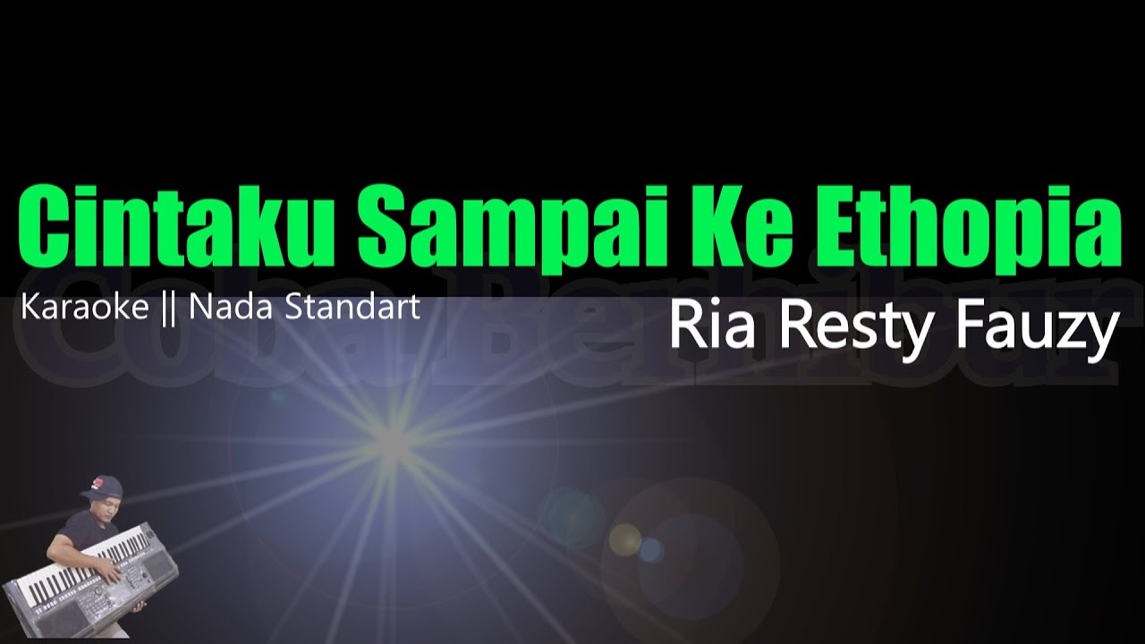 Cintaku Sampai Ke Ethiopia - Ria Resty Fauzy (Karaoke Version)