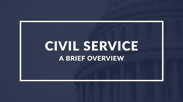 Brief Overview of Civil Service: A Quick E-Learning Video