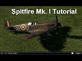 Spitfire Mk.I Tutorial - - - - By Søren Dalsgaard (with original annotations)