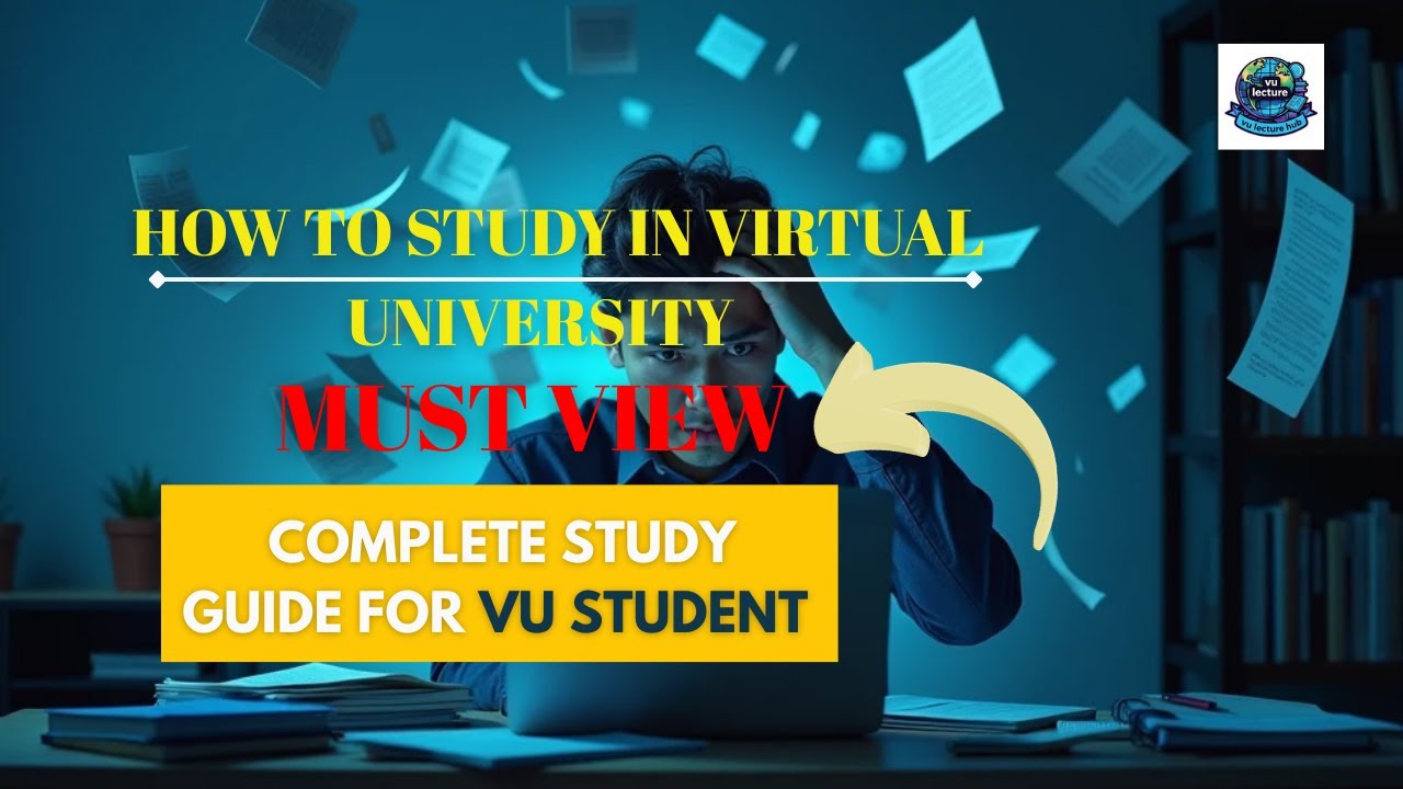 How to Study in Virtual University | Complete Study Guide for VU ...