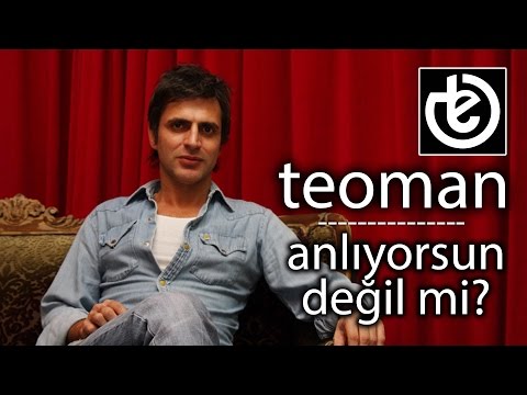 teoman -  Anlıyorsun Değil mi?