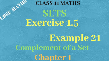 Chapter 1 - SETS |Exercise 1.5  Example 21|Complement of a Set |CBSE Class 11th Maths|NCERT|Tamil|GS