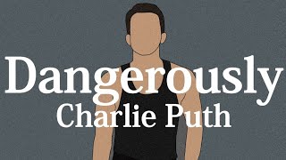 【和訳】Charlie Puth - Dangerously