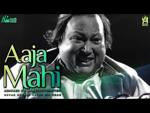 AAJA MAHI || NUSRAT FATEH ALI KHAN & A1MELODYMASTER || BOLLYWOOD SONG 2018 || HI-TECH MUSIC