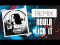 remix Roula- lick it