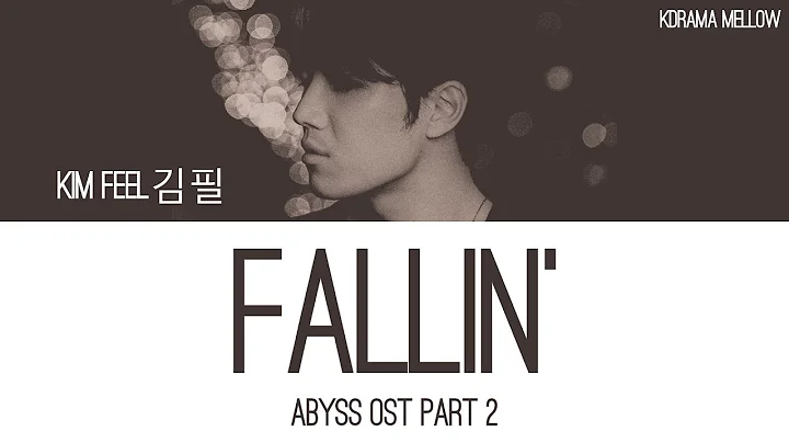 Kim Feel () - Fallin (Abyss OST Part 2) Lyrics (Han/Rom/Eng/)