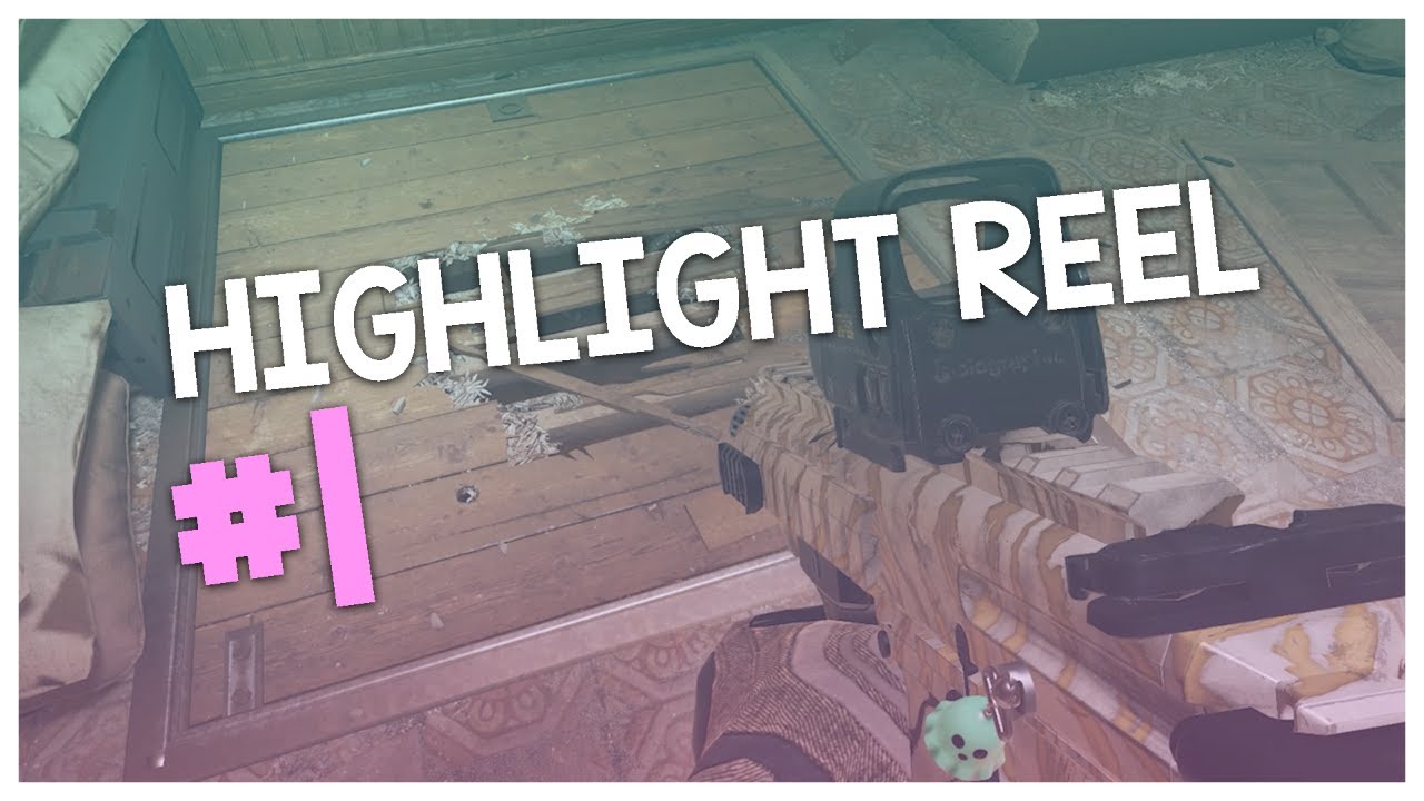 Highlight Reel #1 - Rainbow Six Siege