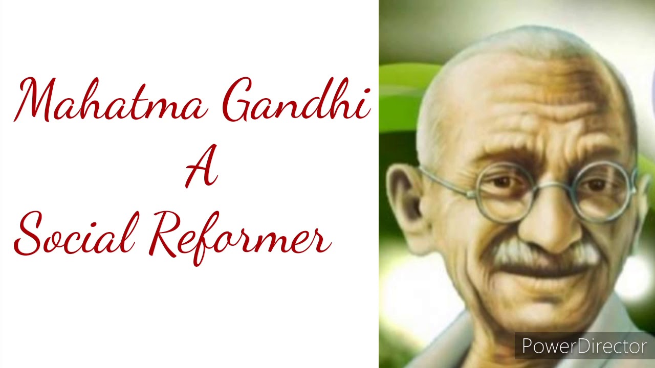 mahatma gandhi social reformer essay