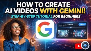 How to Create AI Videos with Gemini | Step-by-Step Tutorial for Beginners
