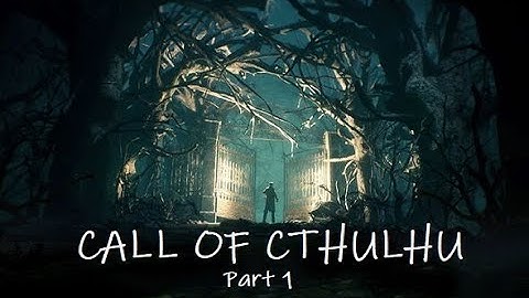 CREEPS GALORE! Call of Cthulhu - Part 1
