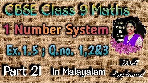 Exercise 1.5 Q.no. 1,2&3 CBSE Class 9 Maths Chapter 1 Number System In Malayalam/NCERT
