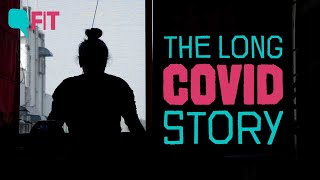 'COVID Never Left Me': Stories of Those Battling Long COVID | The Quint