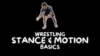 Wrestling Stance and Motion Basics