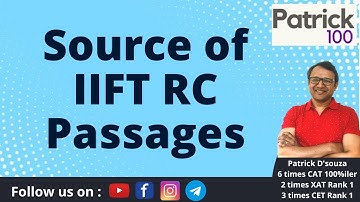 Source of IIFT RC Passages | IIFT | Patrick Dsouza | 6 times CAT100%ile