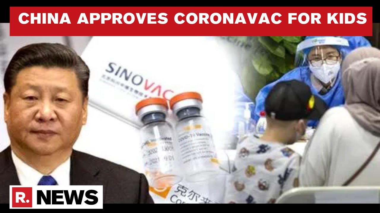 China Approves Emergency Use Of Sinovac S Coronavac On Children Aged 3 17 Years Youtube