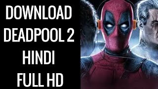 Deadpool 2 FULL MOVIE Download At 200mb 1.2gb 400mb @480p 720p screenshot 2
