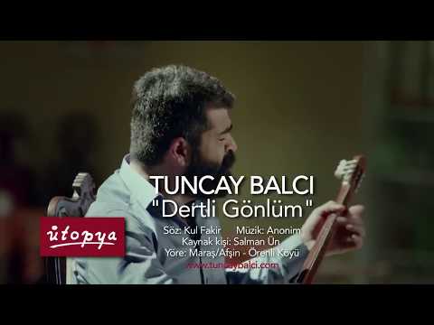 Tuncay Balcı-Dertli Gönlüm [ Emanet © 2015 ]