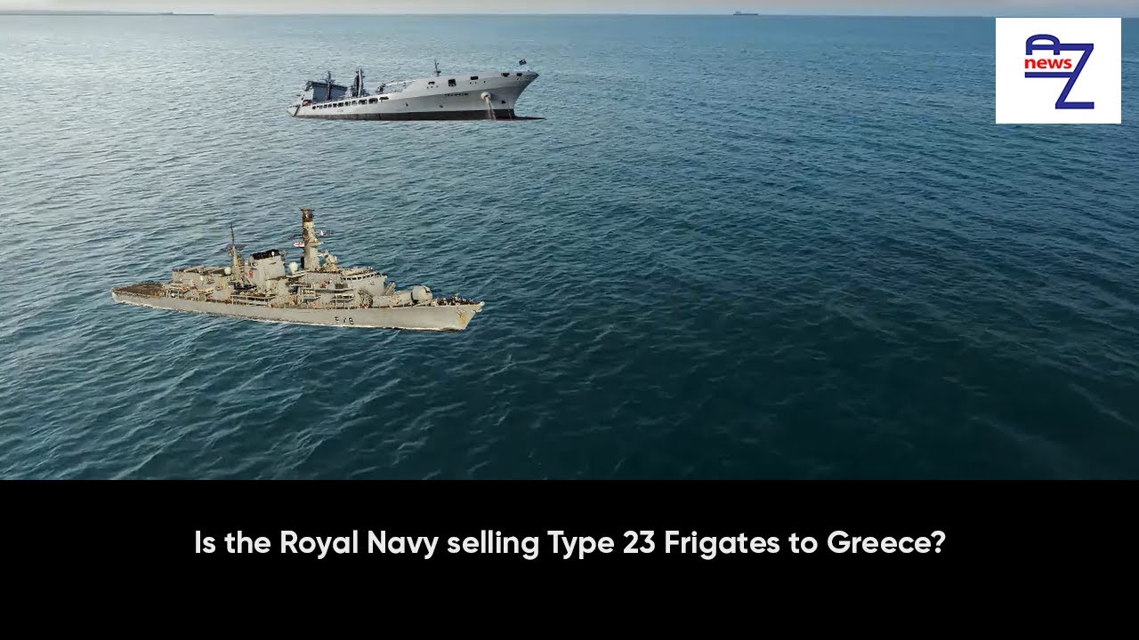 Is the Royal Navy selling Type 23 Frigates to Greece?