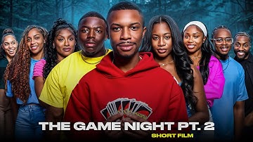 The Game Night Pt. 2 | SHORT FILM