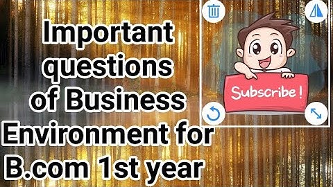 Important Questions for Business Environment for B.com 1st year students