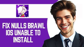 How to Fix Nulls Brawl iOS Unable to Install