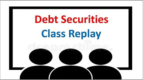 Debt Securities Class Replay SIE Exam, Series 7 Exam and Series 65 Exam