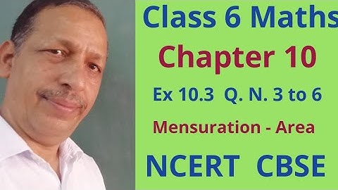 Ex 10.3 Q. 3 to 6 class 6 maths ncert ||Mensuration chapter 10