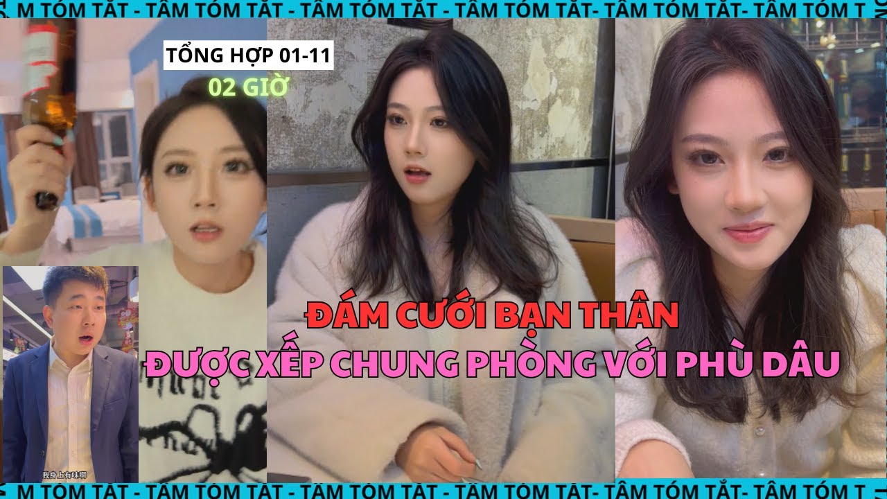 Đám cưới bạn thân - Được xếp chung phòng với Phù Dâu [TỔNG HỢP 01-11]