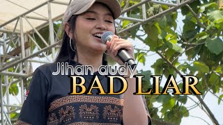 Download Mp3 BAD LIAR - JIHAN AUDY OM MONATA - 17+ ANNIVERSARY BJKC BOJONEGORO Gudang lagu Download Mp3 BAD LIAR - JIHAN AUDY OM MONATA - 17+ ANNIVERSARY BJKC BOJONEGORO