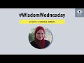 Wisdomwednesday episode 3 nadia b ahmad