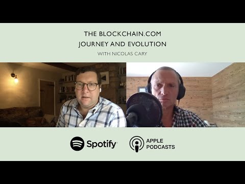 The Blockchain.com Journey and Evolution (Nicolas Cary)