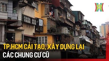 TP.HCM cải tạo, xây dựng lại các chung cư cũ | Tin tức