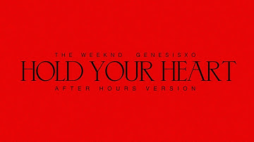 The Weeknd, GenesisXO - Hold Your Heart (Official Audio)