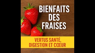 Tout Savoir Sur Les Bienfaits Des Fraises Pour Ta Santé Mettre En Surbrillance