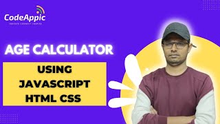 44. Age Calculator Application using Javascript HTML CSS 👍