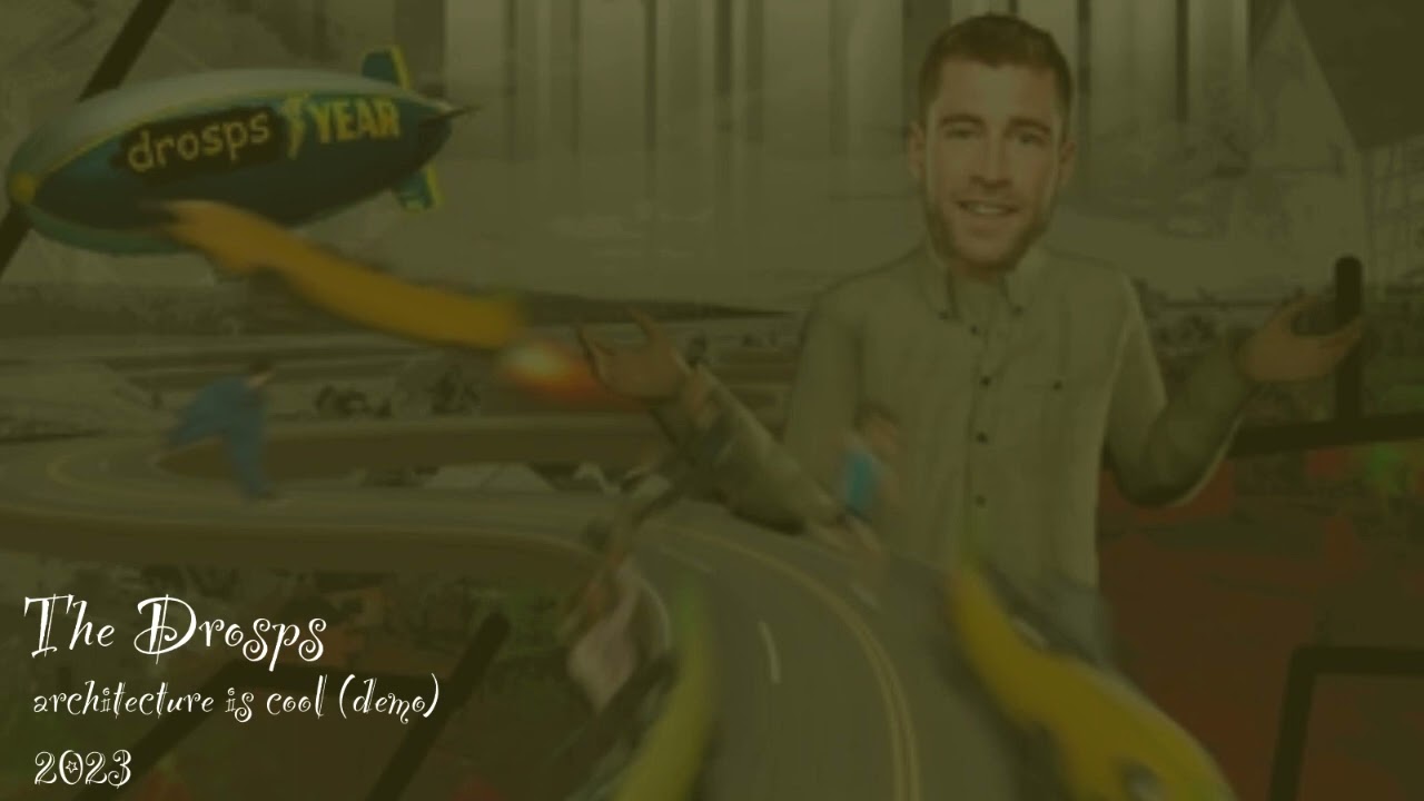 The Drosps - Architecture is Cool [Demo]