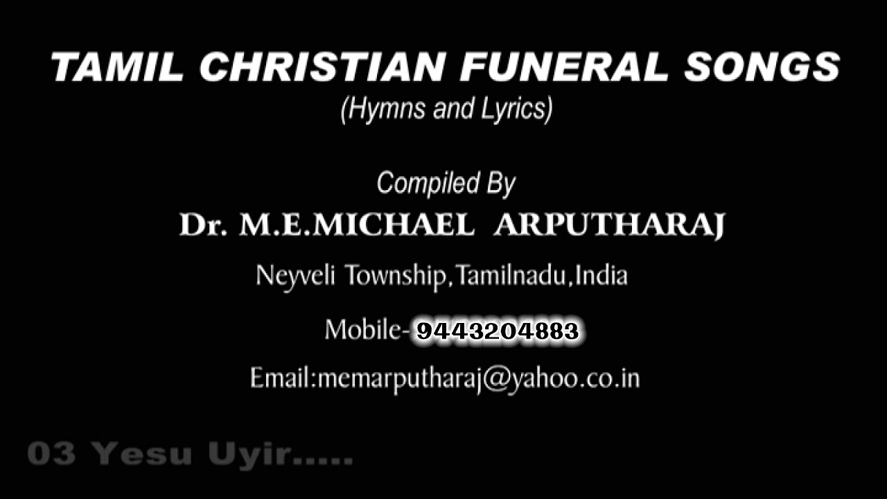 Tamil Christian Funeral Songs By Er M E Michael Arputharaj